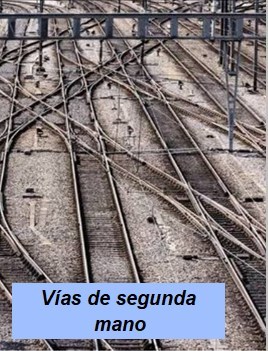 Vías de segunda mano